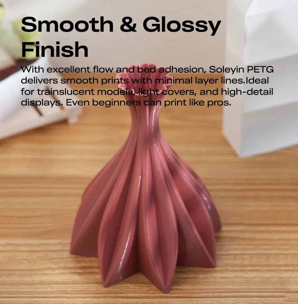 Soleyin Basic PETG 3D Printing Filament 1kg printed vase with smooth glossy surface and fine layer detail